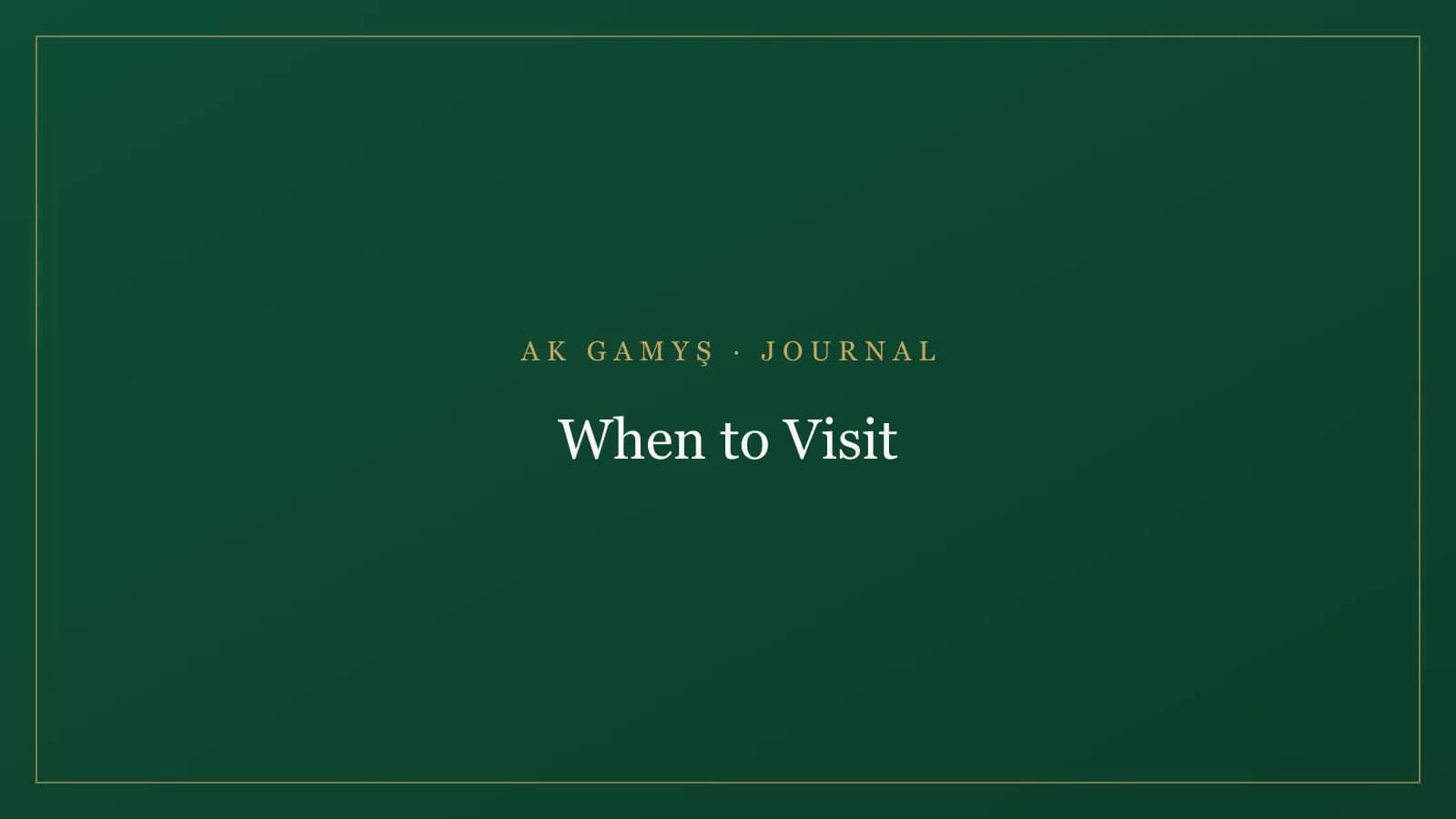 When to visit Turkmenistan: a season-by-season guide — Ak Gamyş